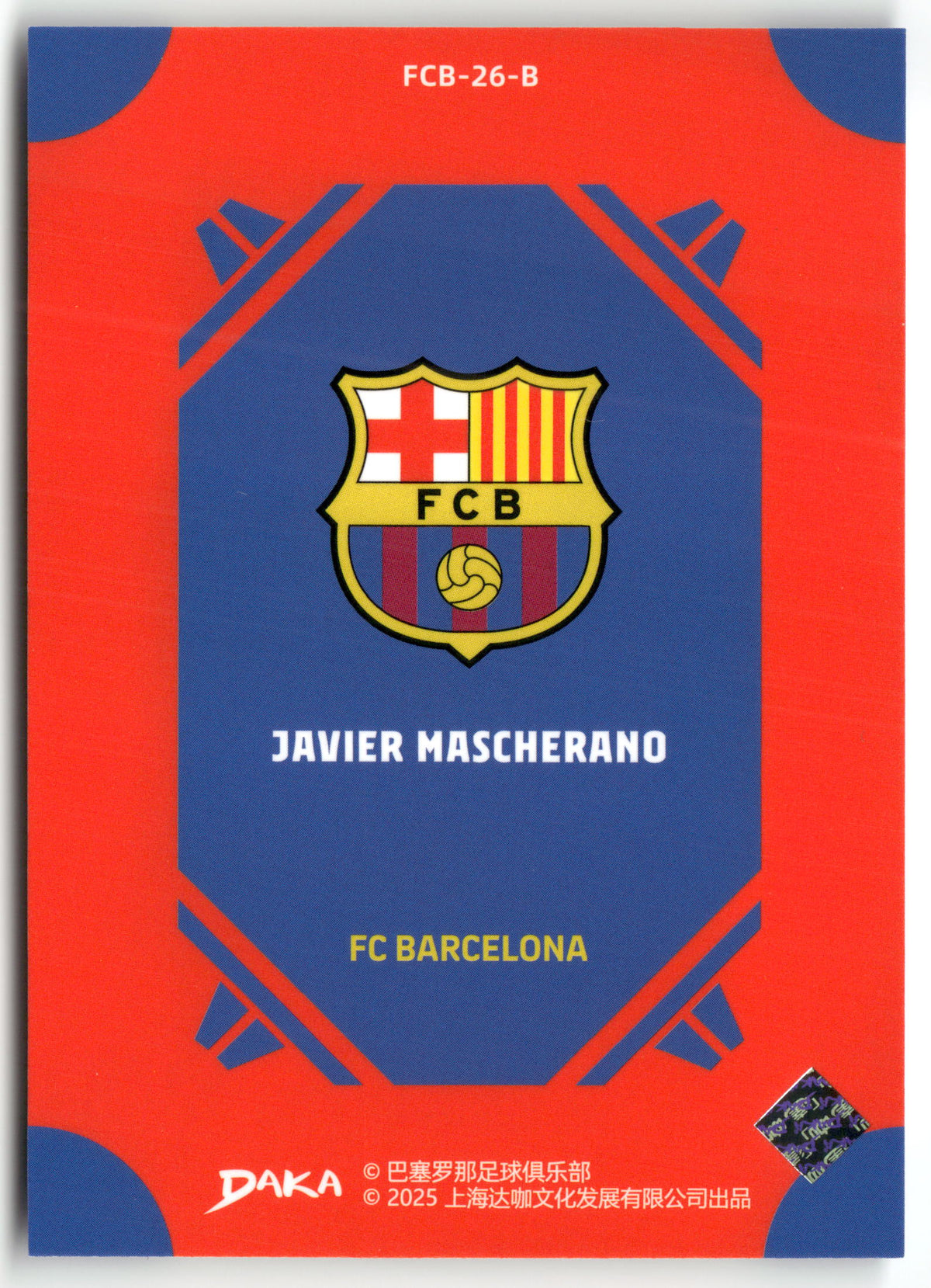 Fußball Javier Mascherano DAKA FC Barcelona 2025 #FCB-26-B FC Barcelona Trading Card Original
