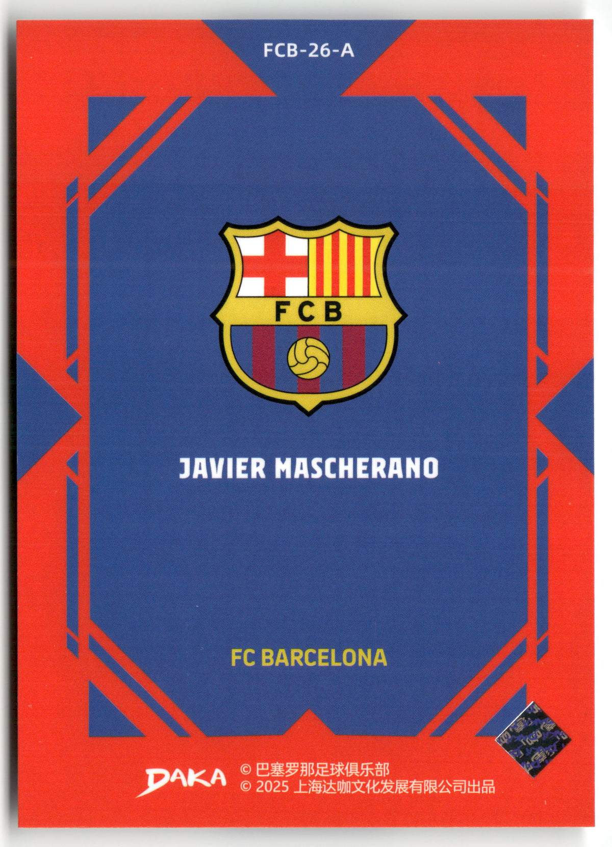 Fußball Javier Mascherano DAKA FC Barcelona 2025 #FCB-26-A FC Barcelona Trading Card Original