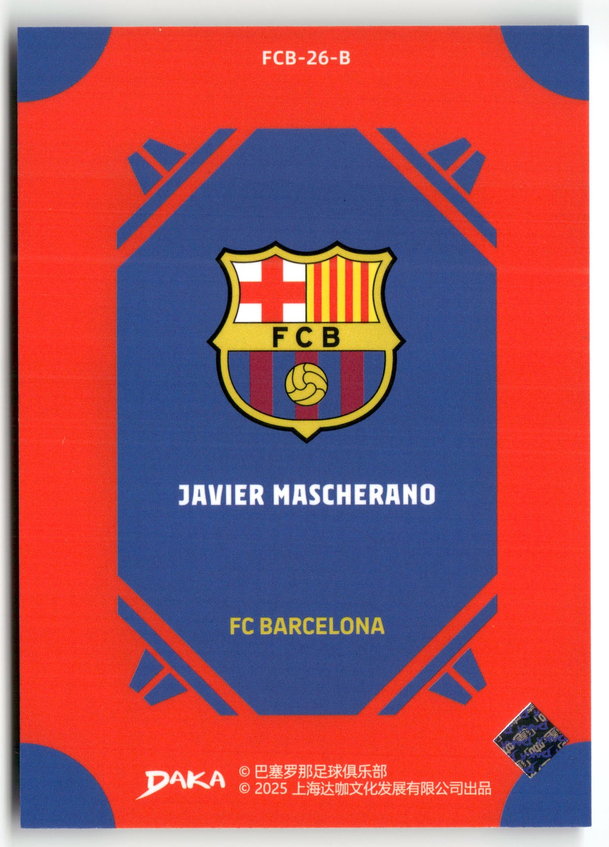 Fußball Javier Mascherano DAKA FC Barcelona 2025 #FCB-26-B FC Barcelona Trading Card Original
