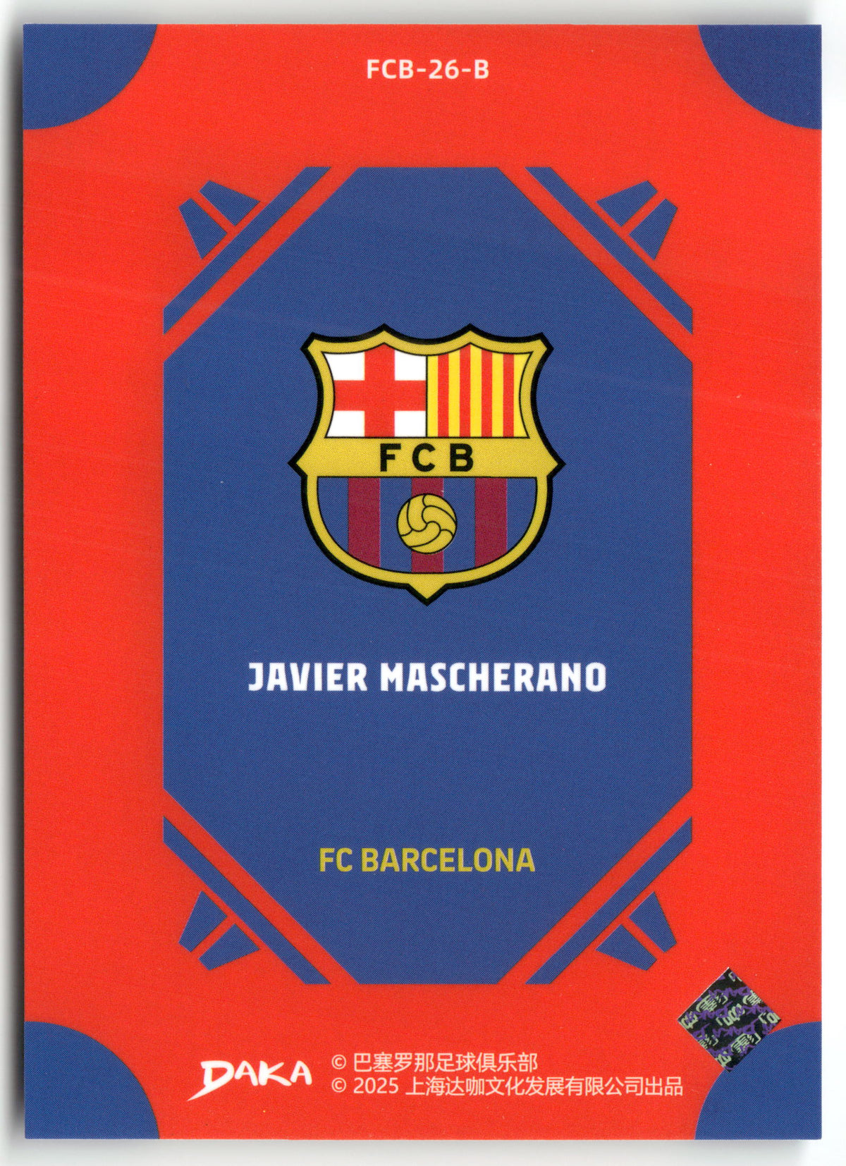 Fußball Javier Mascherano DAKA FC Barcelona 2025 #FCB-26-B FC Barcelona Trading Card Original