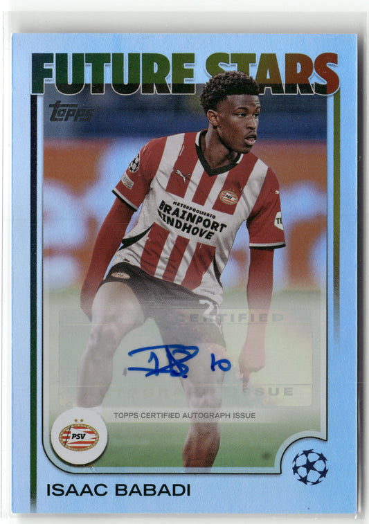 Fußball Isaac Babadi 2024-25 Topps UEFA Club Competitions Future Stars #FSA-IB Auto Refractor PSV Eindhoven Trading Card Original