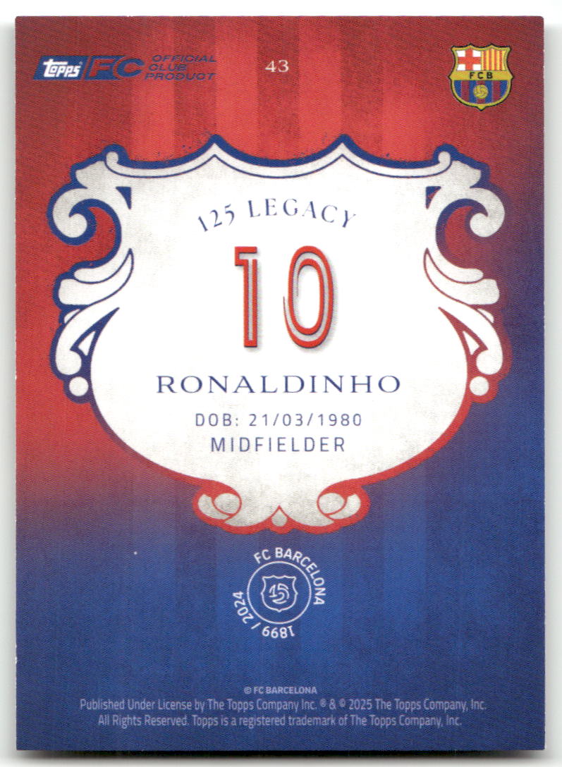 Fußball Ronaldinho - 2024-25 Topps FC Barcelona 125 Legacy - FC Barcelona #43 Trading Card Original