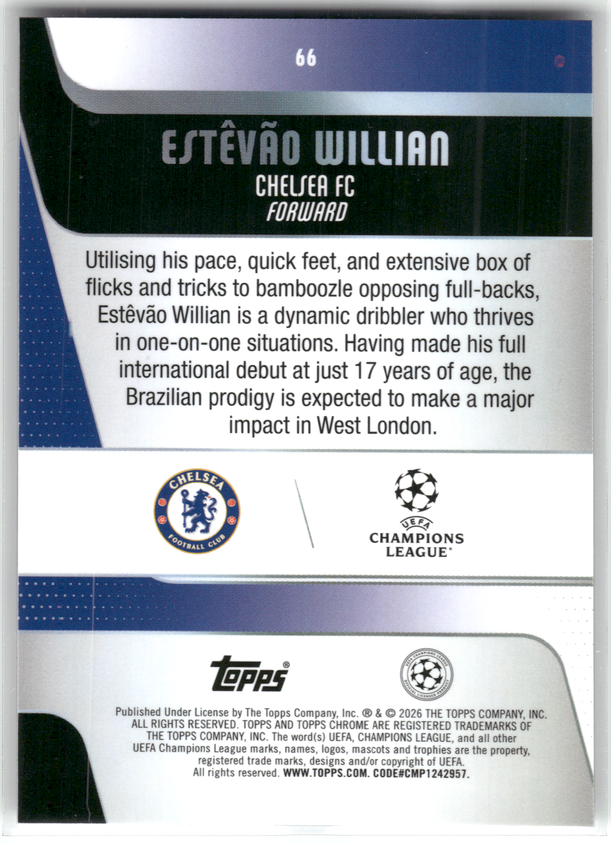 Fußball Estêvão Willian Rookie - 2025-26 Topps Chrome UEFA CL - Chelsea FC #66 Trading Card Original
